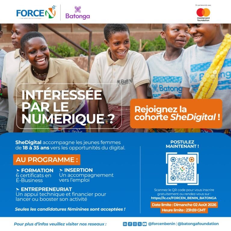 La Fondation Batonga et le programme Force-N Bénin lancent un appel à candidatures pour la sélection de la cohorte SheDigital.